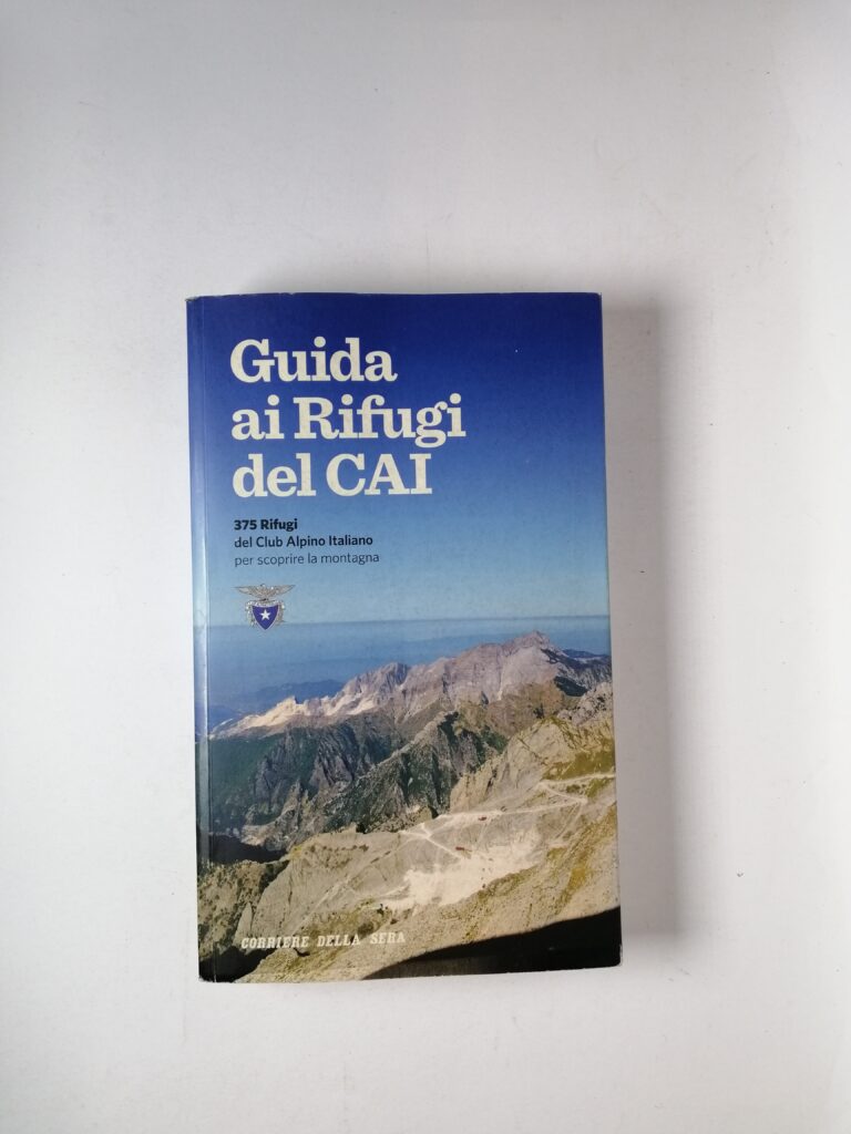 Guida Ai Rifugi Del CAI 375 Rifugi Del Club Alpino Italiano Per